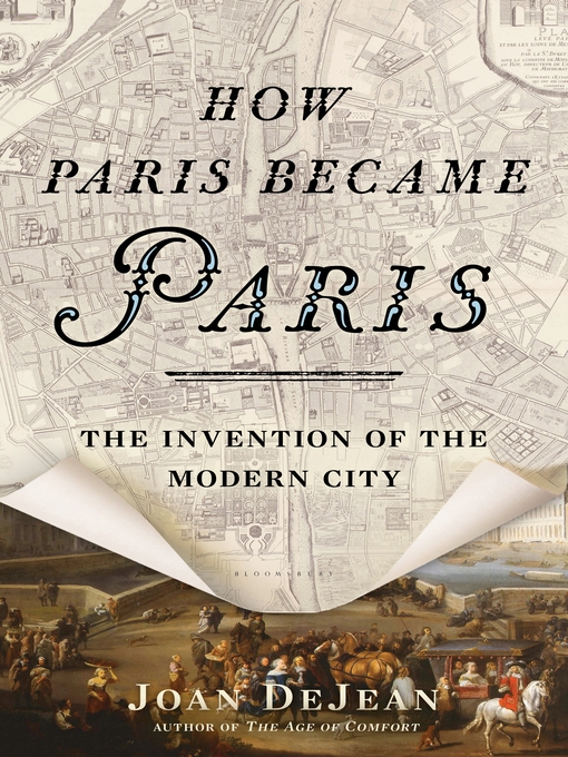 Title details for How Paris Became Paris by Joan DeJean - Wait list